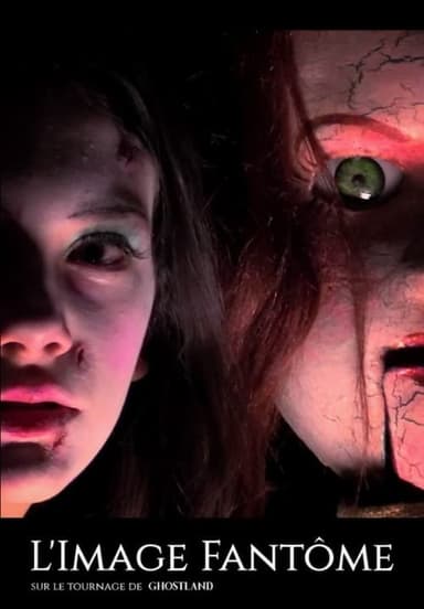 The Ghost Image - On the set of Ghostland poster