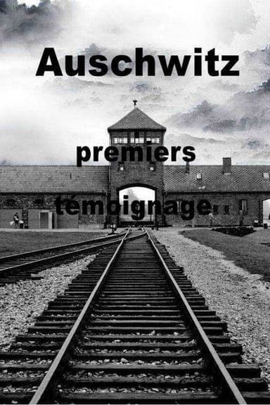 Auschwitz, the First Testimonies poster