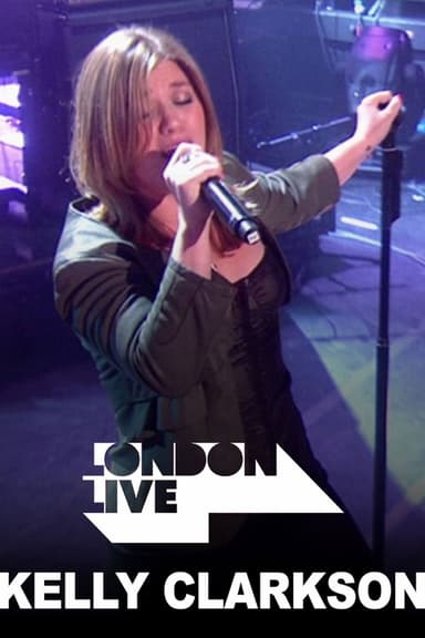 Kelly Clarkson: London Live poster