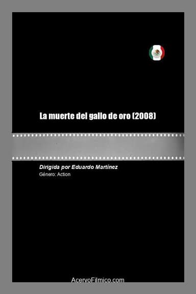 La Muerte del Gallo de Oro poster