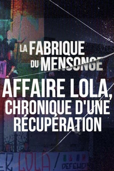 Affaire Lola, chronique d'une récupération poster