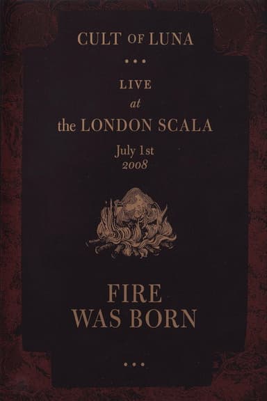 Cult of Luna - Fire Was Born poster