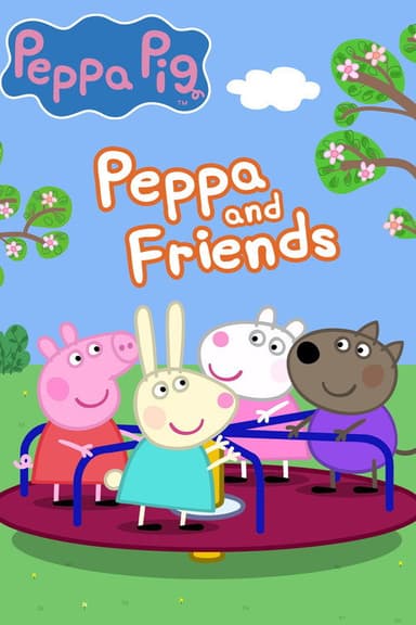 Peppa Pig: Peppa And Friends poster