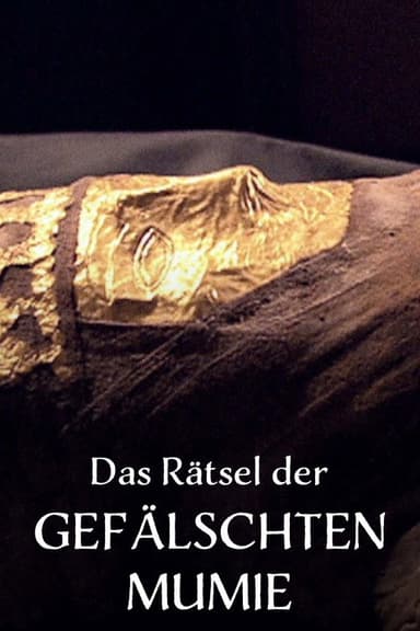 Das Rätsel der Gefälschten Mumie poster