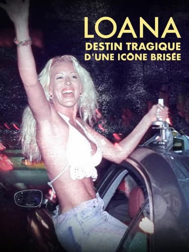Loana : Destin tragique d'une icône brisée poster