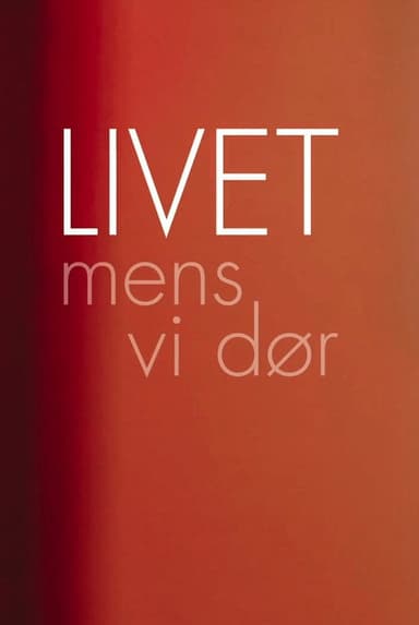 Livet mens vi dør poster