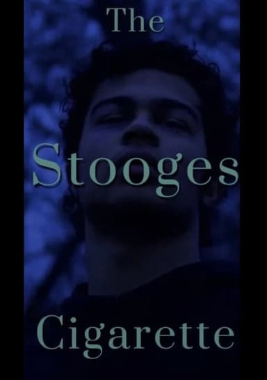 The Stooges Cigarette poster