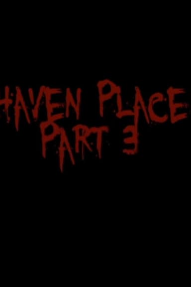 Haven Place Part 3 poster