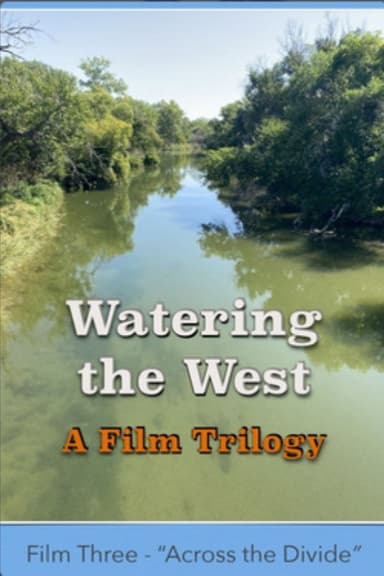 Watering the West: Across the Divide poster