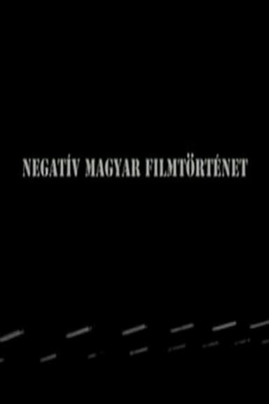 Negative history of Hungarian cinema poster