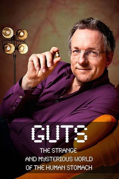 Guts: The Strange and Mysterious World of the Human Stomach poster