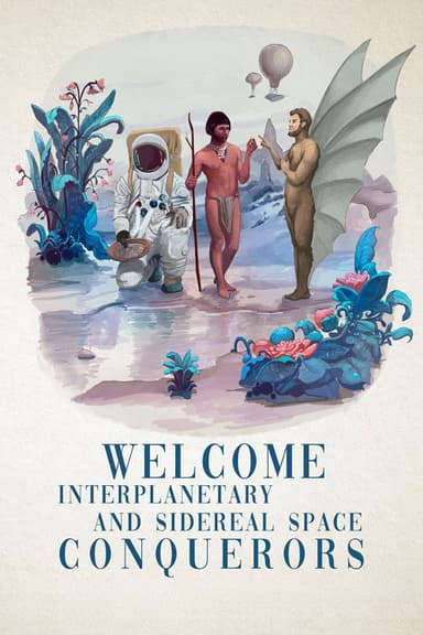 Welcome Interplanetary and Sidereal Space Conquerors poster