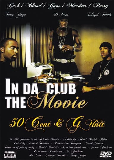 50 Cent & G-Unit | In Da Club: The Movie poster