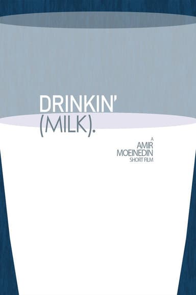 Drinkin' (Milk). poster