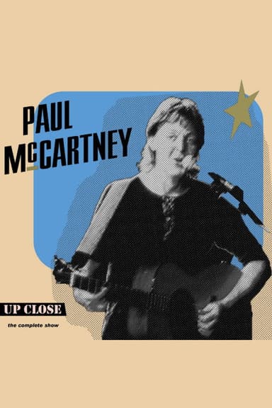 Paul McCartney: The Complete Up Close Rehearsal poster