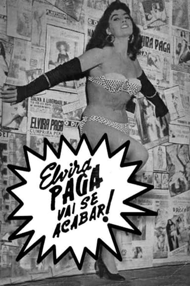 Elvira Pagã Vai Se Acabar! poster