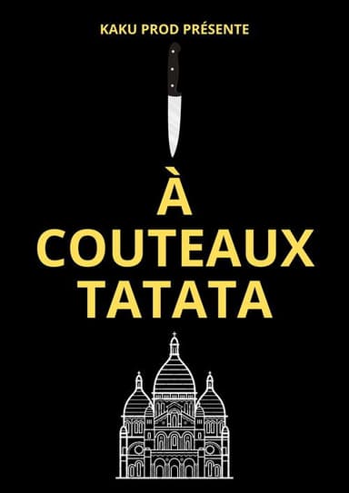 À COUTEAUX TATATA poster