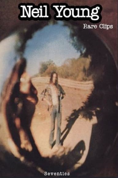 Neil Young: Rare Clips poster