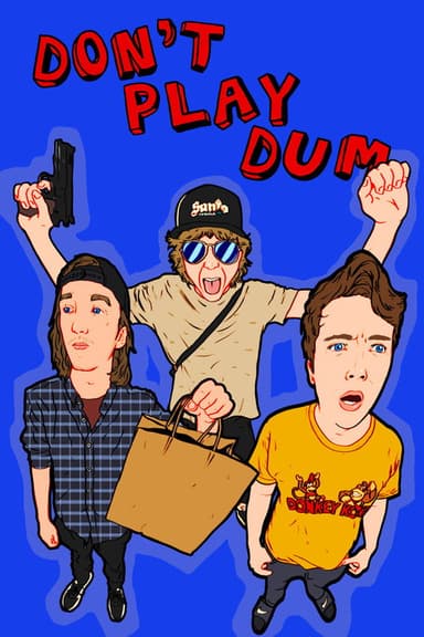 DON'T PLAY DUM poster