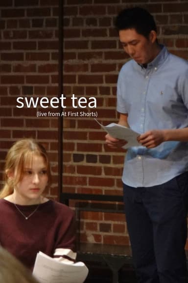 sweet tea - Live From At First Shorts poster