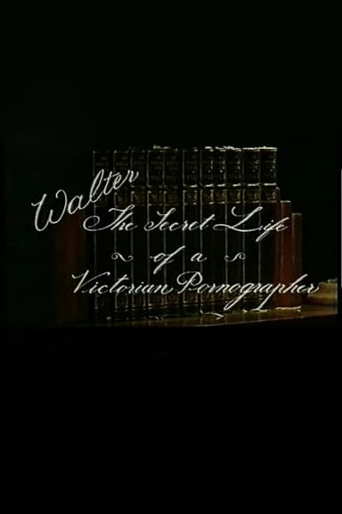 Walter: The secret life of a victorian pornographer poster