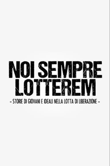 Noi sempre lotterem poster