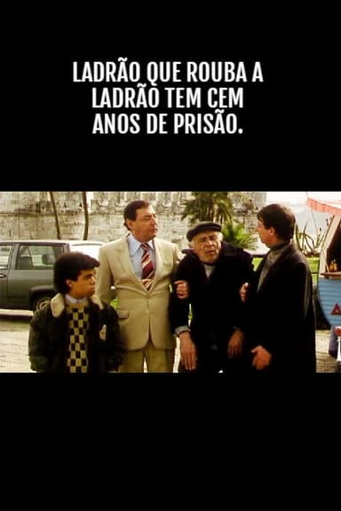 Ladrão que Rouba a Anão Tem Cem Anos de Prisão poster