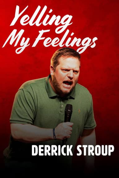 Derrick Stroup: Yelling My Feelings poster