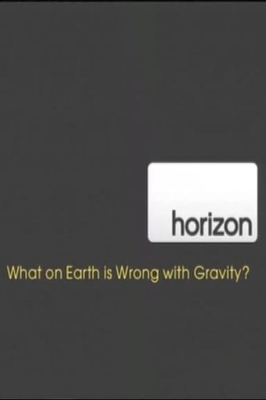 What on Earth is Wrong With Gravity poster