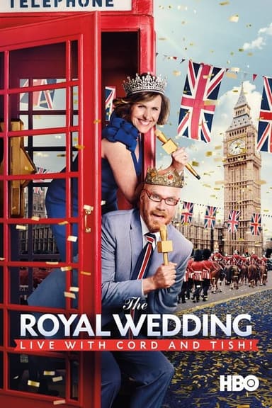 The Royal Wedding Live with Cord and Tish! poster