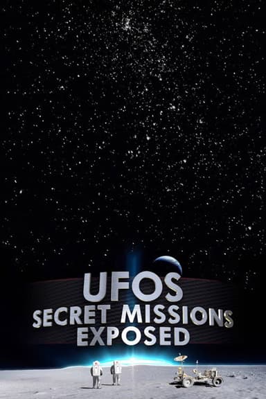 UFOs Secret Missions Exposed poster