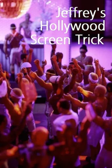 Jeffrey's Hollywood Screen Trick poster