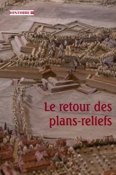 Le retour des plans-reliefs poster