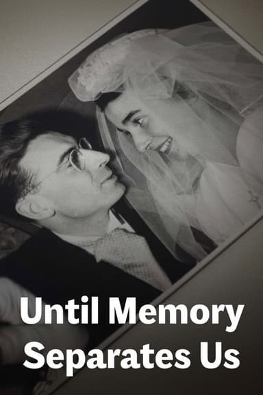 Until Memory Separates Us poster