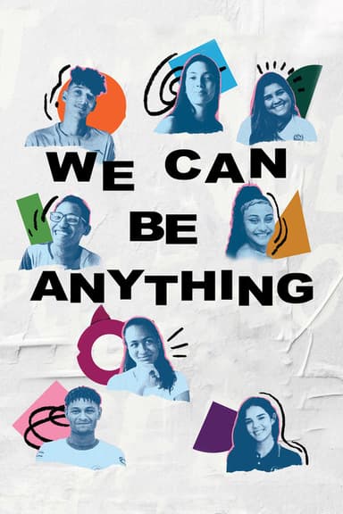 We Can Be Anything poster