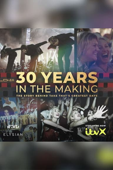 Take That's Greatest Days: 30 Years in the Making poster