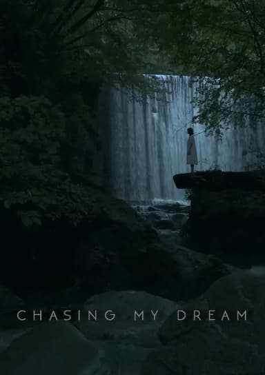 Chasing My Dream poster