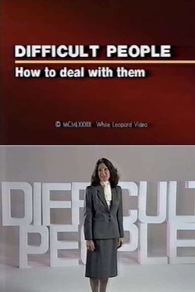 Difficult People: How to Deal With Them poster
