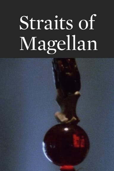 Straits of Magellan: "Drafts and Fragments" poster