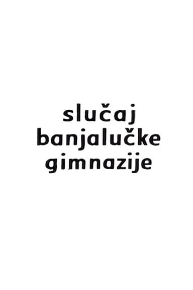 The Case of the Banja Luka High School poster