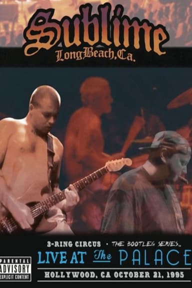 Sublime | 3 Ring Circus: Live at The Palace, Hollywood, CA poster