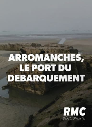 Arromanches, le port du Débarquement poster