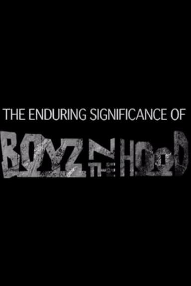 The Enduring Significance of 'Boyz n the Hood' poster
