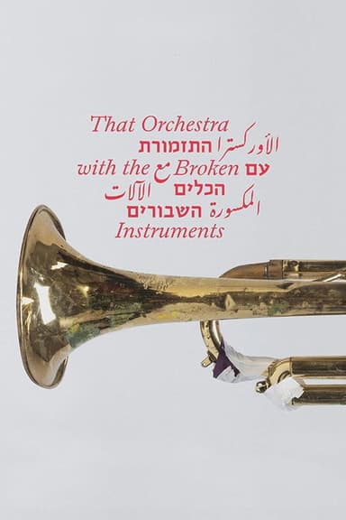 That Orchestra with the Broken Instruments poster