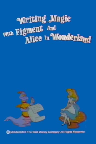 Writing Magic with Figment and Alice in Wonderland poster