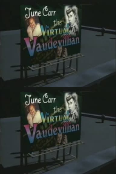 June Carr: The Virtual Vaudevillian poster