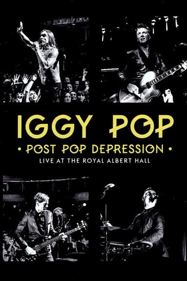 Iggy Pop - Post Pop Depression: Live at the Royal Albert Hall poster