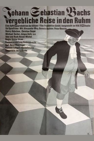 Johann Sebastian Bachs vergebliche Reise in den Ruhm poster