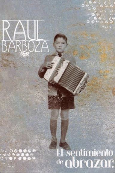 Raúl Barboza, el sentimiento de abrazar poster