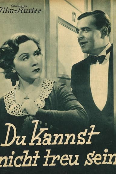 Du kannst nicht treu sein poster